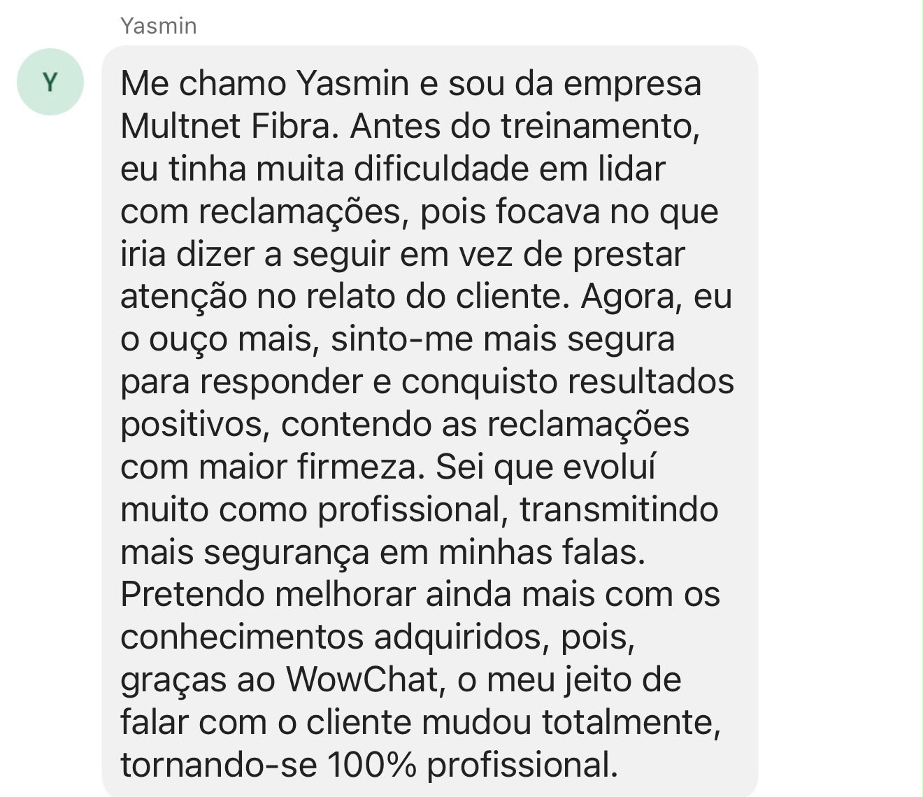 Depoimento de Yasmin, da Multnet Fibra